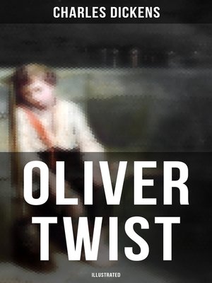 cover image of Oliver Twist (Illustrated)